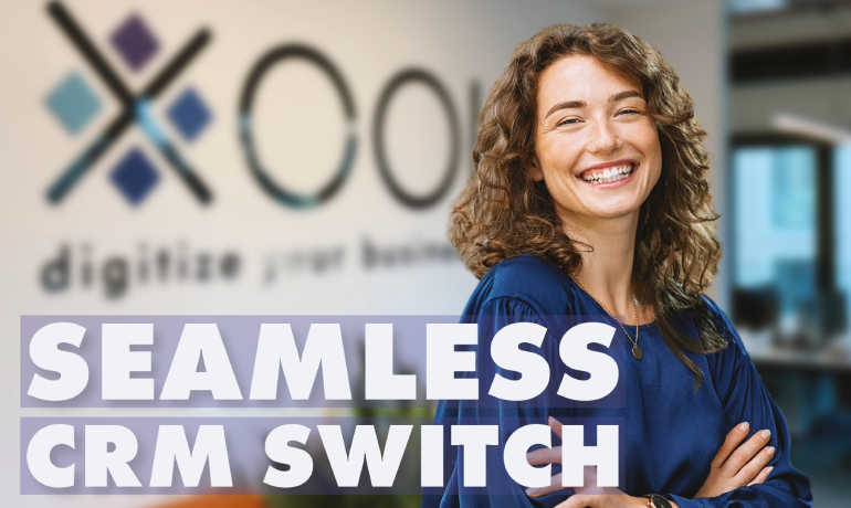 Switching to a new CRM? XOOI Makes It Easy!